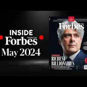 INSIDE Forbes | Middle East’s Richest Billionaires 2024 Forbes Middle East May 2024