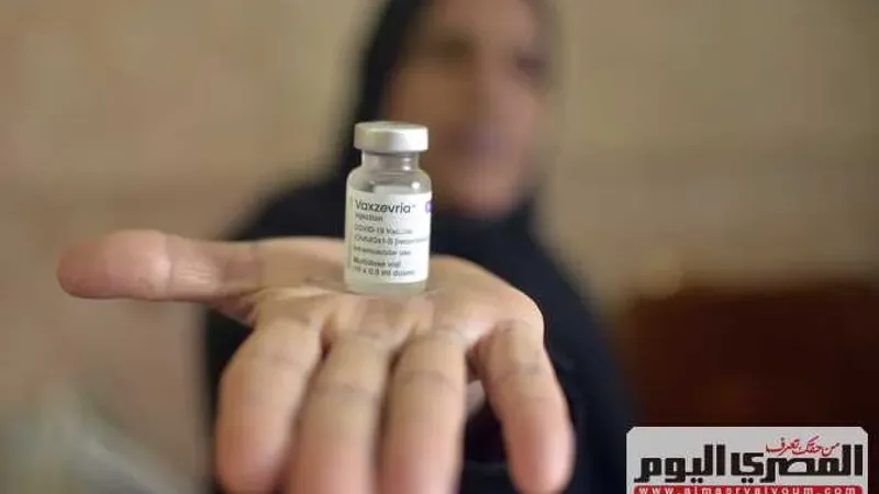 مضاعفات لقاح استرازينكا فى مصر.. مدير التطعيمات في المصل واللقاح يكشف حجم الخطر