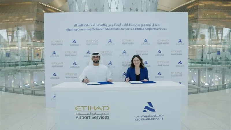 مطارات أبوظبي و"الاتحاد" تعلنان شراكة لتعزيز الخدمات الأرضية في المطار