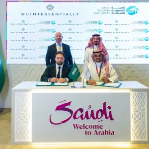 الهيئة السعودية للسياحة توقع مذكرة تفاهم مع شركة " كوينتيسينتشالي" لجذب السياح والترويج للوجهات السياحية الفريدة حول المملكة